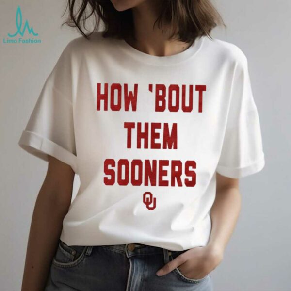 Oklahoma Sooners How Bout Them Sooners T Shirt