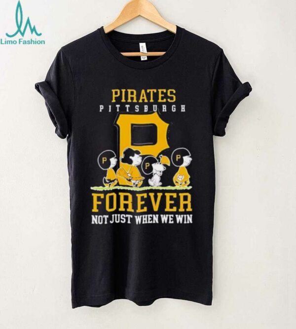 Peanuts Charlie Brown Snoopy Pittsburgh Pirates baseball forever not just when we win shirt
