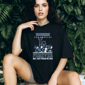 Peanuts Los Angeles Dodgers forever not just when we win shirt