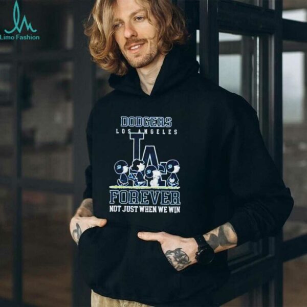Peanuts Los Angeles Dodgers forever not just when we win shirt