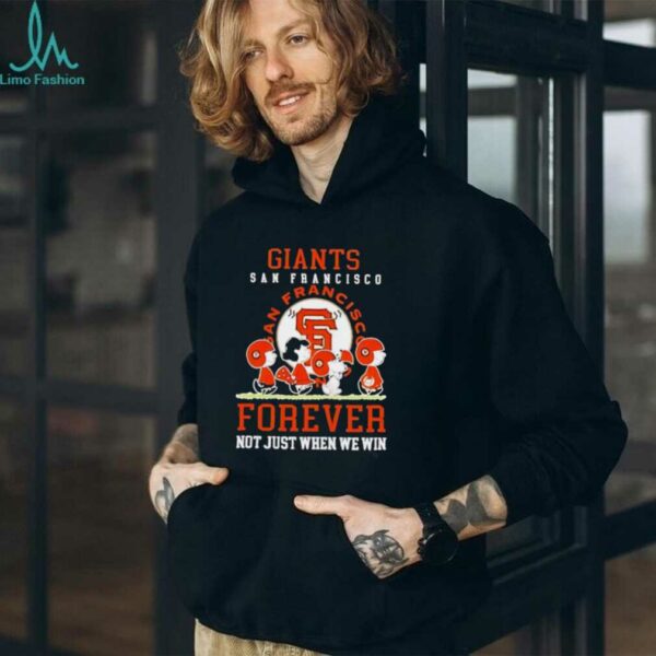 Peanuts San Francisco Giants forever not just when we win shirt