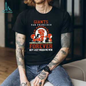 Peanuts San Francisco Giants forever not just when we win shirt