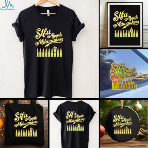 STFU about Milwaukee Shotz Beer shirt