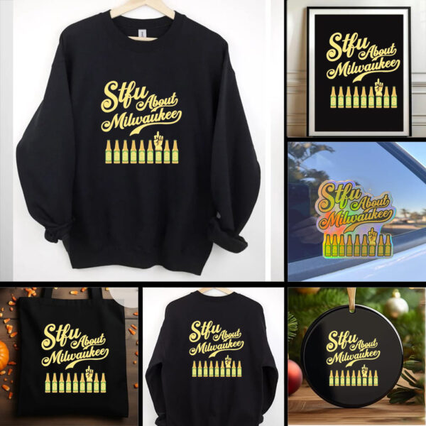 STFU about Milwaukee Shotz Beer shirt