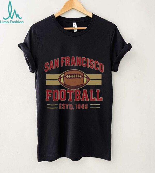 San Francisco Football Est. 1946 T Shirt