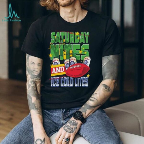 Saturday Nites and Ice Cold Lites Shirt