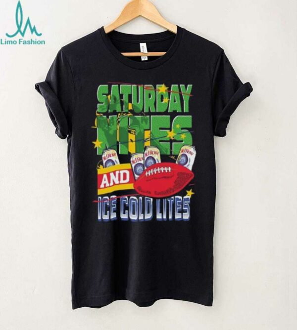 Saturday Nites and Ice Cold Lites Shirt