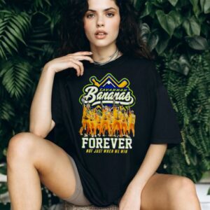 Savannah Bananas Forever Not Just When We Win 2025 signature shirt
