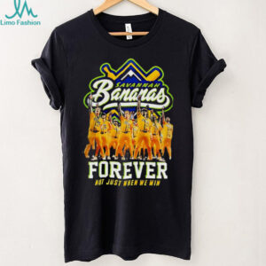 Savannah Bananas Forever Not Just When We Win 2025 signature shirt