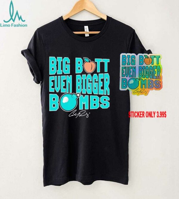 Seattle Cal Raleigh Big Butt Even Bigger Bombs signature shirt