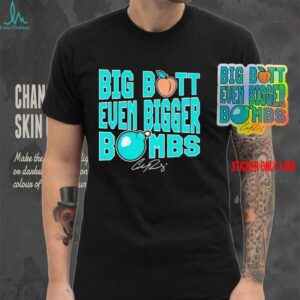 Seattle Cal Raleigh Big Butt Even Bigger Bombs signature shirt