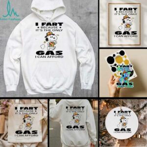 Snoopy walk I fart because it’s the only gas I can afford shirt