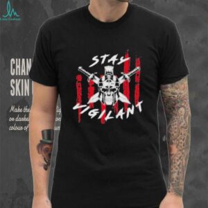 Stay Vigilant Skull Swords T Shirt