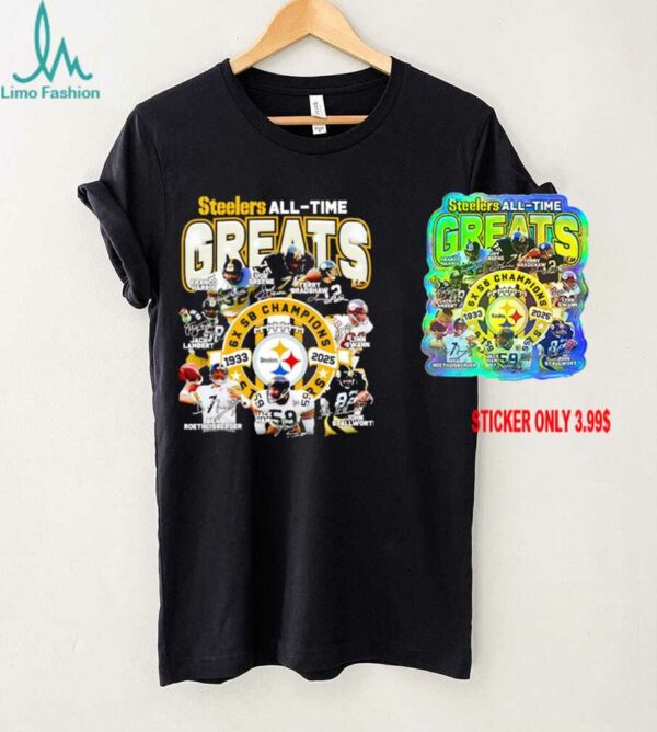 Steelers all time greats 1933 2025 6x SB champions shirt