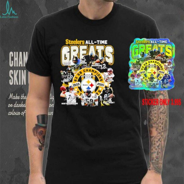 Steelers all time greats 1933 2025 6x SB champions shirt