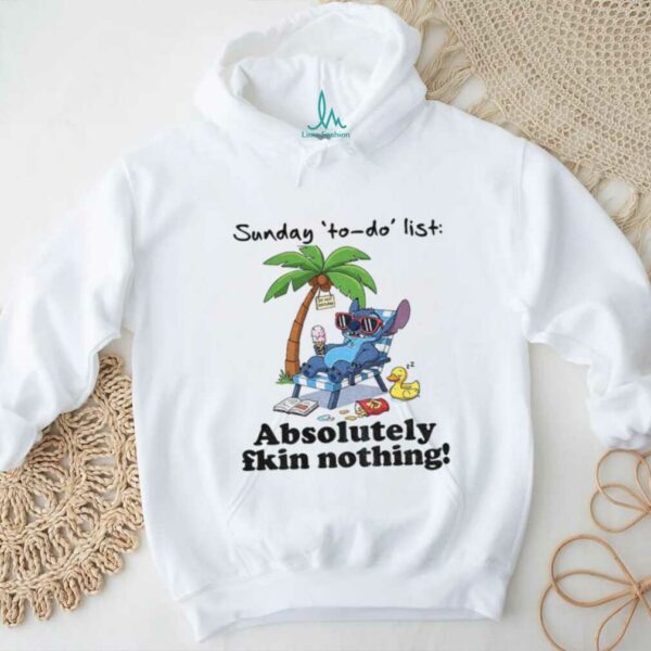 Stitch sunday to do list absolutely fkin nothing summer shirt