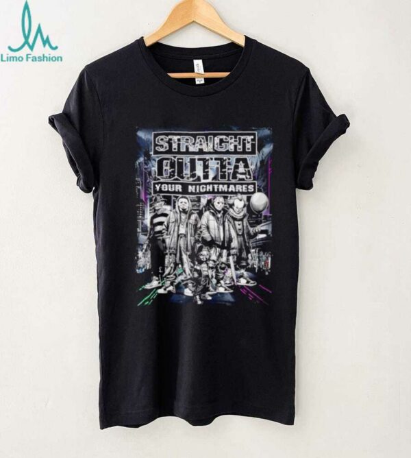 Straight outta your nightmare characters Halloween shirt
