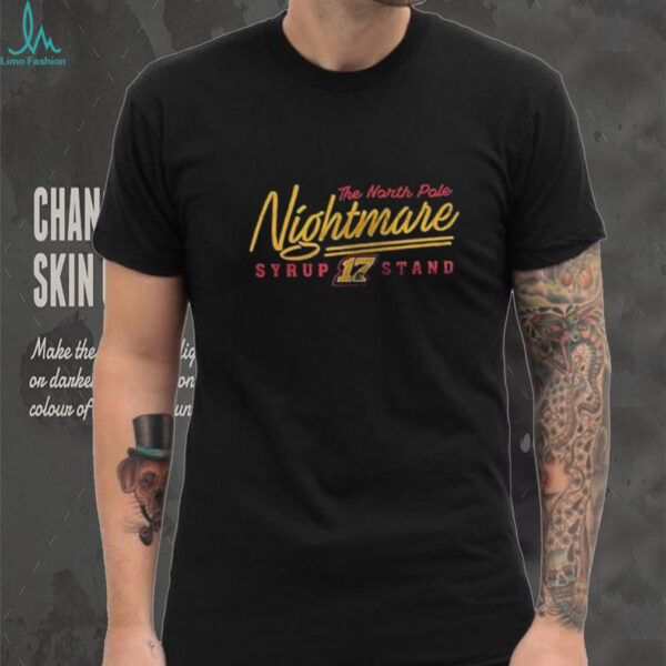 The North Pole nightmare Syrup stand All natural from tap to track shirt