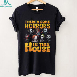 There’s Some Horrors In This House T Shirt