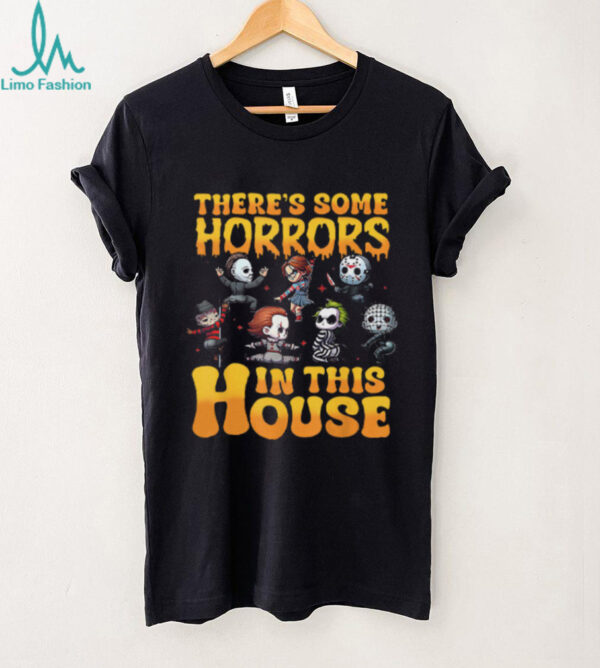 There’s Some Horrors In This House T Shirt