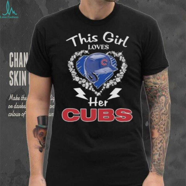 This Girl Loves Her Cubs T Shirt