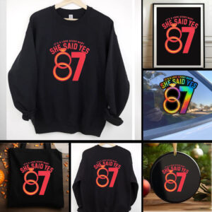 Travis Kelce 87 it’s a love story baby she said yes shirt
