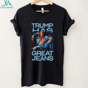 Trump has great jeans shirt