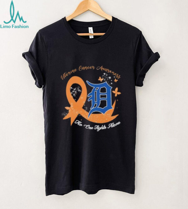 Uterine Cancer Awareness No One Fights Alone Detroit Tigers shirt