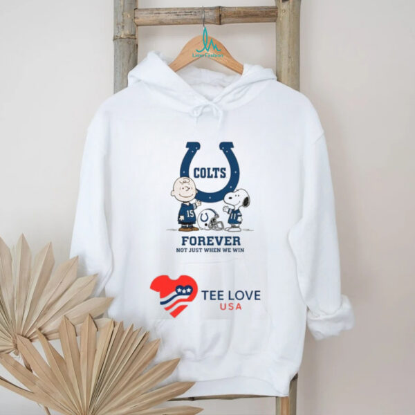 Indianapolis Colts Charlie Brown Snoopy Colts Forever Not Just When We Win shirt