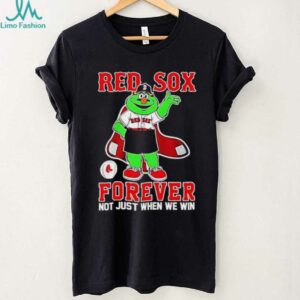 Wally the Green monster Boston Red Sox forever not just when we win shirt