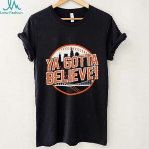 Ya gotta believe New York Mets Baseball t shirt