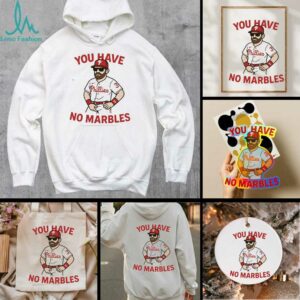 You have no marbles Bryce Harper Philadelphia Phillies shirt