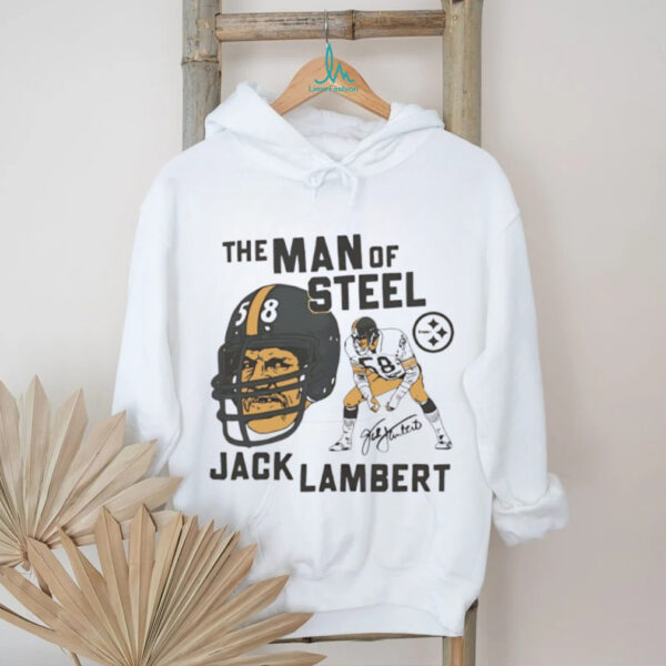 Pittsburgh Steelers the man of Steel Jack Lambert signature T shirts