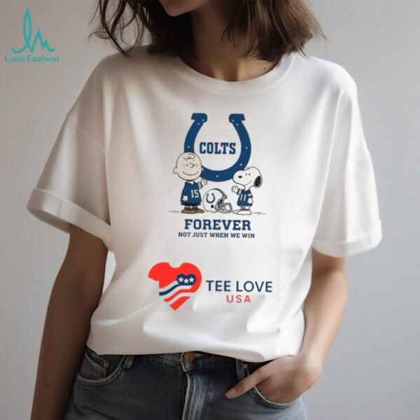 Indianapolis Colts Charlie Brown Snoopy Colts Forever Not Just When We Win shirt