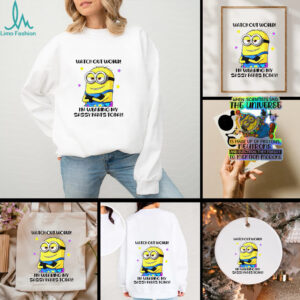 Minion watch out world I’m wearing my sassy pants today shirt