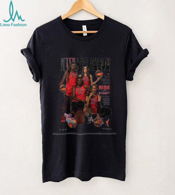 A’ja Wilson Chelsea Gray Jackie Young and Kelsey Plum Las Vegas Aces Rise of a Dynasty shirt