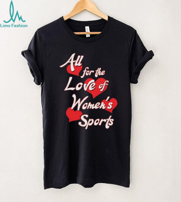 All for the love of women’s sports shirt