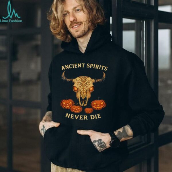 Ancient spirits never die Halloween shirt