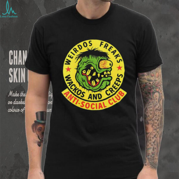 Anti Social Club weirdos freaks wackos and creeps logo shirt