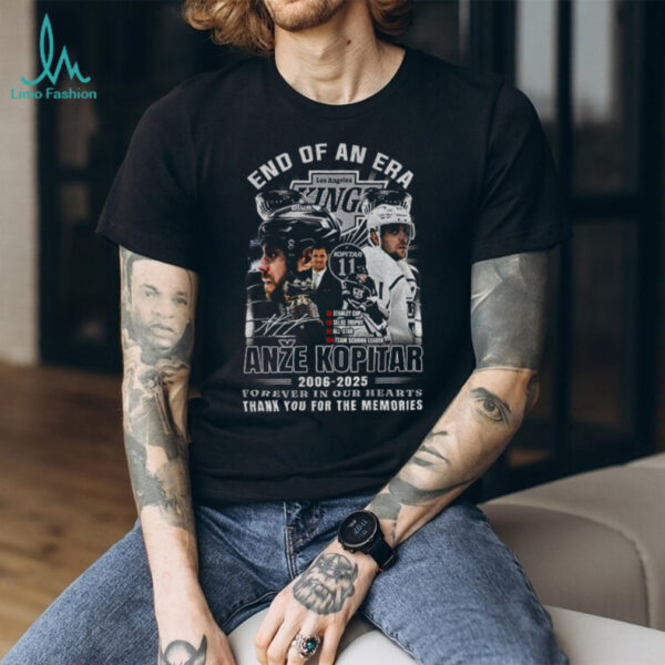 Anze Kopitar Los Angeles Kings End of an era forever in our hearts 2006 2025 shirt