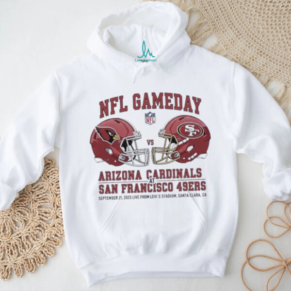 Arizona Cardinals vs San Francisco 49ers Sep 21 2025 Levi’s Stadium Gameday shirt