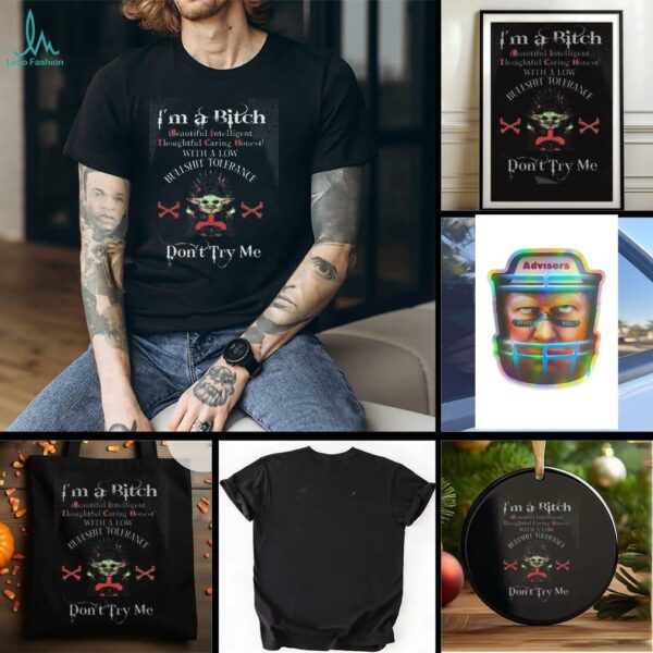 Baby Yoda I’m a bitch with a low bullshit tolerance don’t try me shirt