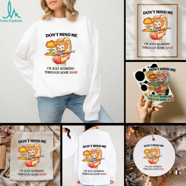 Bear hot dog don’t mind me I just working through some rage shirt