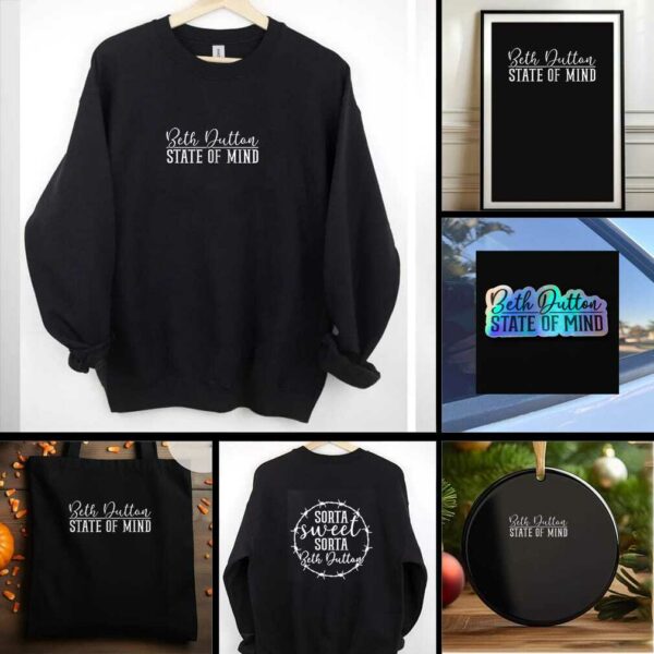 Beth Dutton state of mind sorta sweet shirt