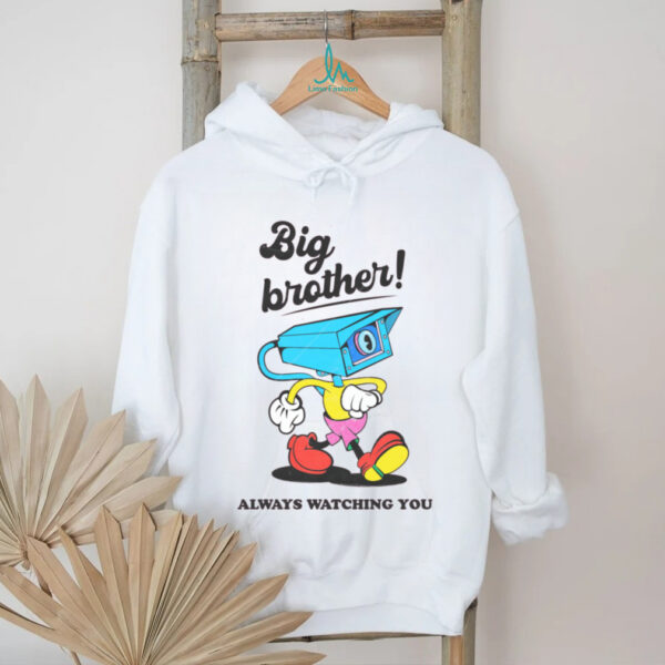 Big Brother is Watching shirt