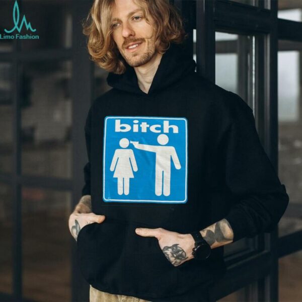Bitch shirt