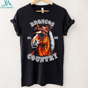 Broncos Country 2025 Denver Horse Wearing Hat Sunglasses shirt