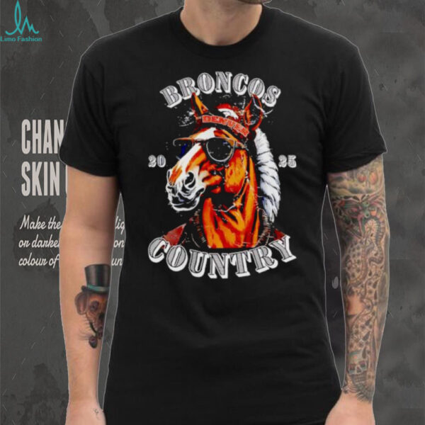 Broncos Country 2025 Denver Horse Wearing Hat Sunglasses shirt
