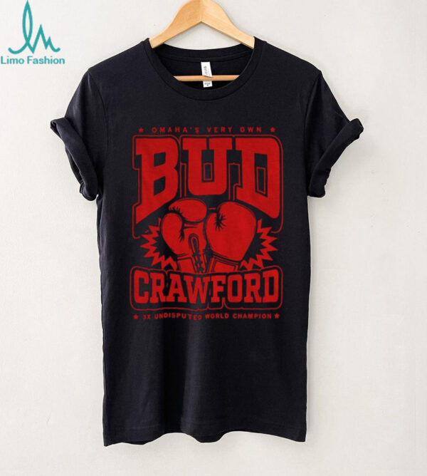 Bud Crawford Omaha Very Own 3x Undisputed World Champion Boxing Max Collegiate shirt