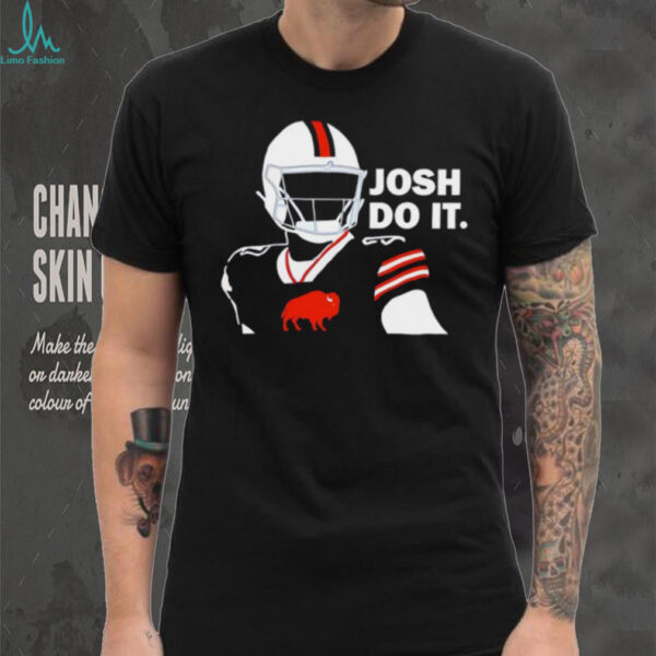 Buffalo Bills Josh Allen do it shirt